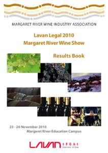 Lavan Legal 2010 Margaret River Wine Show Results BookNovember 2010 Margaret River Education Campus