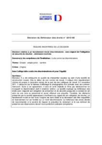 Décision du Défenseur des droits n° [removed]RESUME ANONYMISE DE LA DECISION Décision relative à un harcèlement moral discriminatoire - non respect de l’obligation de sécurité de résultat – démission motiv