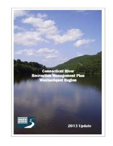 Connecticut River Recreation Management Plan Wantastiquet Region 2013 Update