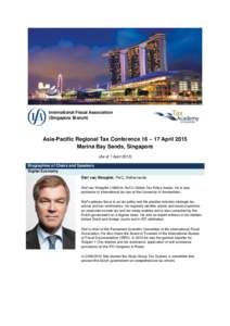 International Fiscal Association (Singapore Branch) Asia-Pacific Regional Tax Conference 16 – 17 April 2015 Marina Bay Sands, Singapore (As of 1 April 2015)