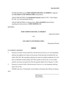 File #[removed]IN THE MATTER between FORT SIMPSON HOUSING AUTHORITY, Applicant, and LISA KRAUS AND THOMAS EDDA, Respondents; AND IN THE MATTER of the Residential Tenancies Act R.S.N.W.T. 1988, Chapter R-5 (the 