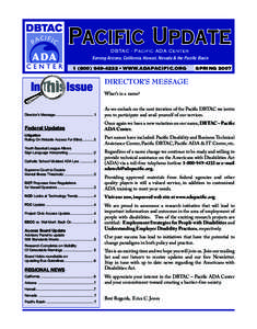 Pacific Update DBTAC - Pacific ADA Center Serving Arizona, California, Hawaii, Nevada & the Pacific Basin[removed]4232 • www.adapacific.org