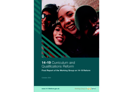 14-19 Curriculum and Qualifications Reform Final Report of the Working Group on[removed]Reform October 2004