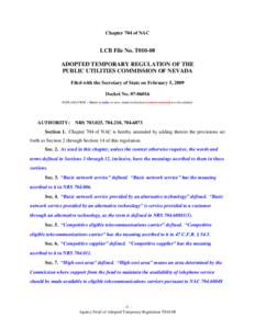 Chapter 704 of NAC  LCB File No. T010-08 ADOPTED TEMPORARY REGULATION OF THE PUBLIC UTILITIES COMMISSION OF NEVADA Filed with the Secretary of State on February 5, 2009