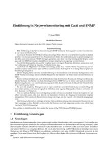 Einfuhrung ¨ in Netzwerkmonitoring mit Cacti und SNMP 7. Juni 2004 Rechtlicher Hinweis Dieser Beitrag ist lizensiert unter der GNU General Public License.