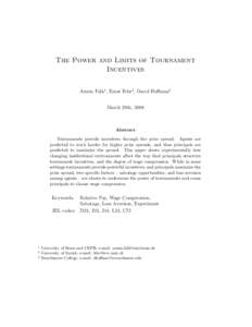 The Power and Limits of Tournament Incentives Armin Falk1 , Ernst Fehr2 , David Huffman3 March 28th, 2008  Abstract