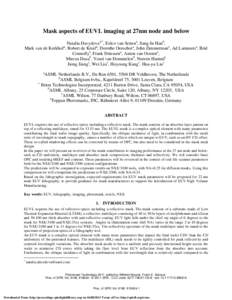 Mask aspects of EUVL imaging at 27nm node and below Natalia Davydovaa,*, Eelco van Settena, Sang-In Hand, Mark van de Kerkhof , Robert de Kruifa, Dorothe Oorschota, John Zimmermane, Ad Lammersa, Brid