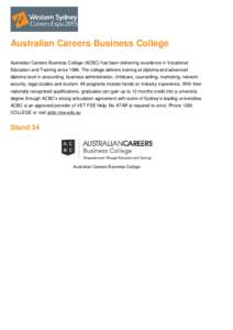 Australian Careers Business College Australian Careers Business College (ACBC) has been delivering excellence in Vocational Education and Training sinceThe college delivers training at diploma and advanced diploma