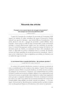 Résumés des articles Pourquoi a-t-on encore besoin de managers de proximité ? Une analyse du travail d’encadrement à EDF Emmanuel MARTIN  À partir de l’exemple des encadrants de proximité de l’entreprise ED