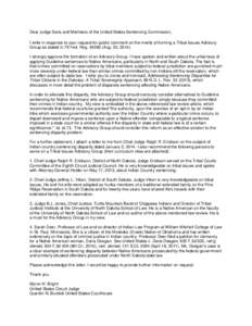 Dear Judge Saris and Members of the United States Sentencing Commission, I write in response to your request for public comment on the merits of forming a Tribal Issues Advisory Group as stated in 79 Fed. Reg[removed]Aug