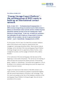 Press-Release October 2013  “Energy Storage Export Platform“ – the working group of BVES wants to build up an international contact network