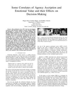 Some Correlates of Agency Ascription and Emotional Value and their Effects on Decision-Making Megan Strait, Gordon Briggs, and Matthias Scheutz Department of Computer Science Tufts University