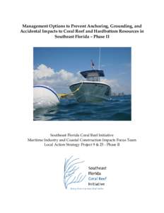 Management Options to Prevent Anchoring, Grounding, and Accidental Impacts to Coral Reef and Hardbottom Resources in Southeast Florida – Phase II