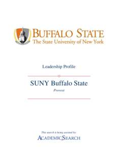 Leadership Profile  SUNY Buffalo State Provost  This search is being assisted by: