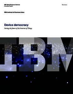 IBM Global Business Services Executive Report IBM Institute for Business Value  Device democracy
