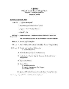 Agenda Mitchell County Board of Supervisors Mitchell County Courthouse 508 State Street Tuesday, August 26, 2008 8:30 a.m. 1. Approve the Agenda