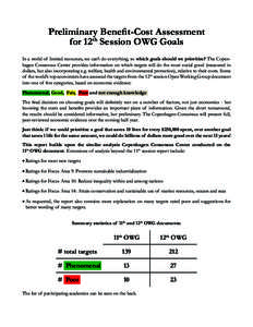 Preliminary Benefit-Cost Assessment for 12th Session OWG Goals In a world of limited resources, we can’t do everything, so which goals should we prioritize? The Copenhagen Consensus Center provides information on which