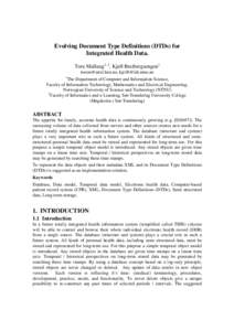 Evolving Document Type Definitions (DTDs) for Integrated Health Data. Tore Mallaug1, 2, Kjell Bratbergsengen1 [removed], [removed] 1