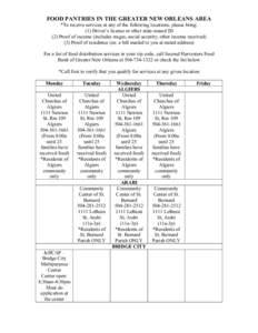 FOOD PANTRIES IN THE GREATER NEW ORLEANS AREA *To receive services at any of the following locations, please bring: (1) Driver’s license or other state-issued ID (2) Proof of income (includes wages, social security, ot