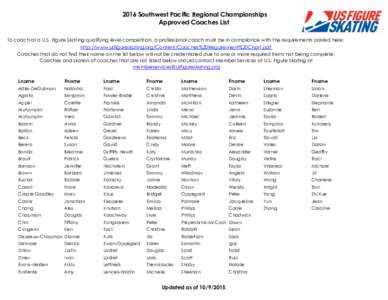 2016 Southwest Pacific Regional Championships Approved Coaches List To coach at a U.S. Figure Skating qualifying level competition, a professional coach must be in compliance with the requirements posted here: http://www