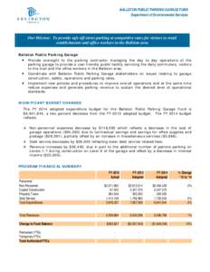 BALLSTON PUBLIC PARKING GARAGE FUND Department of Environmental Services Our Mission: To provide safe off-street parking at competitive rates for visitors to retail establishments and office workers in the Ballston area 