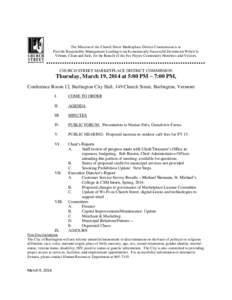 The Mission of the Church Street Marketplace District Commission is to Provide Responsible Management Leading to an Economically Successful Downtown Which Is Vibrant, Clean and Safe, for the Benefit of the Fee Payers Com