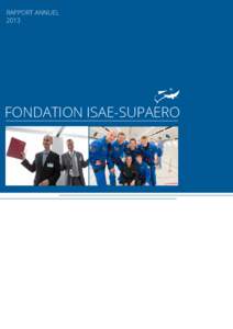 RAPPORT ANNUEL 2013 FONDATION ISAE-SUPAERO  2