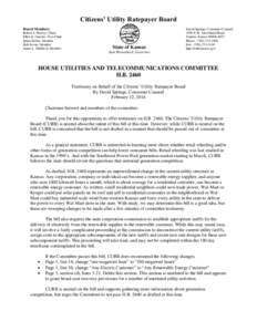Citizens’ Utility Ratepayer Board Board Members: Robert L. Harvey, Chair Ellen K. Janoski, Vice-Chair Brian Weber, Member Bob Kovar, Member