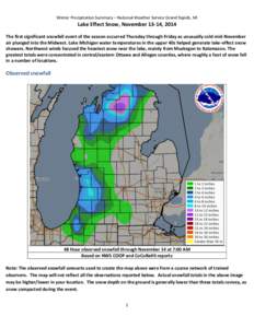 Winter Precipitation Summary – National Weather Service Grand Rapids, MI  Lake Effect Snow, November 13-14, 2014 The first significant snowfall event of the season occurred Thursday through Friday as unusually cold mid