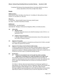 Minutes- National Drug Scheduling Advisory Committee Meeting  December 8, 2013 A meeting of the National Drug Scheduling Advisory Committee (NDSAC) was held on Sunday, December 8, 2013 at the Lord Elgin Hotel, Ottawa.