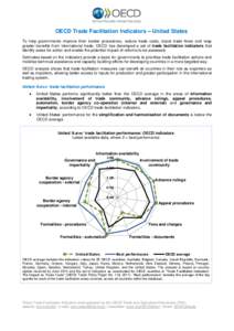 OECD Trade Facilitation Indicators – United States To help governments improve their border procedures, reduce trade costs, boost trade flows and reap greater benefits from international trade, OECD has developed a set