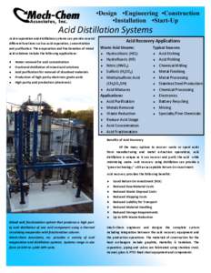 Acid Distillation Systems Acid evaporation and distillation systems can provide several different functions such as acid separation, concentration and purification. The evaporation and fractionation of mixed acid solutio