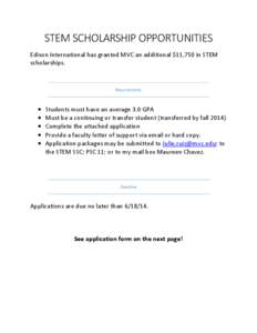 STEM SCHOLARSHIP OPPORTUNITIES Edison International has granted MVC an additional $11,750 in STEM scholarships. Requirements: