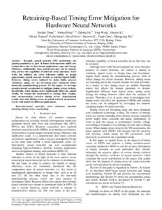 Retraining-Based Timing Error Mitigation for Hardware Neural Networks Jiachao Deng*,†, Yuntan Fang*, ,‡, Zidong Du*,†, Ying Wang*, Huawei Li*, Olivier Temam§, Paolo Ienne‡, David Novo‡, Xiaowei Li*, Yunji Chen