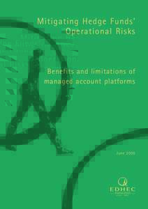 Mitigating Hedge Funds’ Operational Risks Benefits and limitations of managed account platforms
