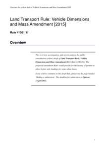 Overview for yellow draft of Vehicle Dimensions and Mass Amendment[removed]Land Transport Rule: Vehicle Dimensions and Mass Amendment[removed]Rule[removed]