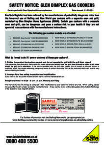 SAFETY NOTICE: GLEN DIMPLEX GAS COOKERS Developed with Glen Dimplex Home Appliances Date issued: Gas Safe Register has been advised by the manufacturers of potentially dangerous risks from