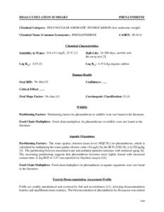 BIOACCUMULATION SUMMARY  PHENANTHRENE Chemical Category: POLYNUCLEAR AROMATIC HYDROCARBON (low molecular weight) Chemical Name (Common Synonyms): PHENANTHRENE