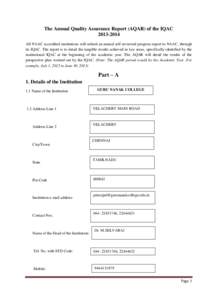 The Annual Quality Assurance Report (AQAR) of the IQACAll NAAC accredited institutions will submit an annual self-reviewed progress report to NAAC, through its IQAC. The report is to detail the tangible result