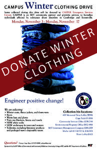 CAMPUS  Winter C LOT H I N G D R I V E Items collected during this drive will be donated to CASPAR Emergency Services Center. CASPAR is an MIT community partner and provides services to homeless