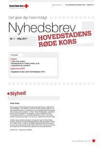 Nyhedsbrev – Hovedstadens Røde Kors - MajDet giver dig mere indsigt Nyhedsbrev Nr. 1 - Maj 2011