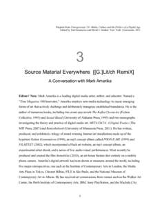Preprint from Transgression 2.0: Media, Culture and the Politics of a Digital Age. Edited by Ted Gournelos and David J. Gunkel. New York: Continuum, [removed]Source Material Everywhere [[G.]Lit/ch RemiX] A Conversation wi