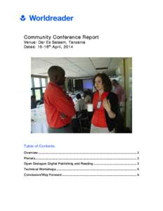 Community Conference Report Venue: Dar Es Salaam, Tanzania Dates: 15-16 th April, 2014 Table of Contents Overview!..........................................................................................................