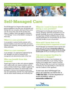 Continuing Care  Living well in a place you can call home. Self-Managed Care What do I need to know about