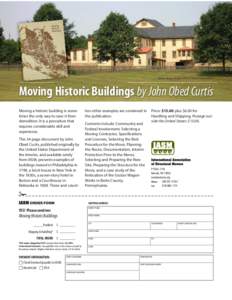Gruber Wagon Works in Berks County, Pennsylvania  Moving Historic Buildings by John Obed Curtis Moving a historic building is sometimes the only way to save it from demolition. It is a procedure that requires considerabl