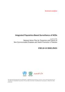 Restricted circulation  Integrated Population-Based Surveillance of NCDs as part of the  National Action Plan for Prevention and Control of