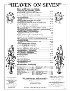 “HEAVEN ON SEVEN” Cajun and Creole Specialties... Louisiana Soft Shell Crab Po’ Boy Sandwich served with Cajun Coleslaw and cup of soup .............................................. $Southern Fried Louisian