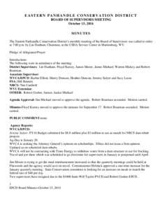 EASTERN PANHANDLE CONSERVATION DISTRICT BOARD OF SUPERVISORS MEETING October 15, 2014 MINUTES The Eastern Panhandle Conservation District’s monthly meeting of the Board of Supervisors was called to order at 7:00 p.m. b