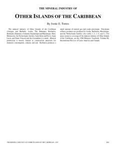 THE MINERAL INDUSTRY OF  OTHER ISLANDS OF THE CARIBBEAN By Ivette E. Torres The mineral industry of Other Islands of the Caribbean (Antigua and Barbuda, Aruba, The Bahamas, Barbados,