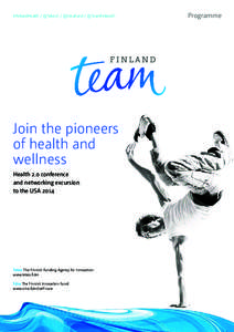 #FinlandHealth / @Tekesfi / @SitraFund / @TeamFinlandfi  Join the pioneers of health and wellness Health 2.0 conference